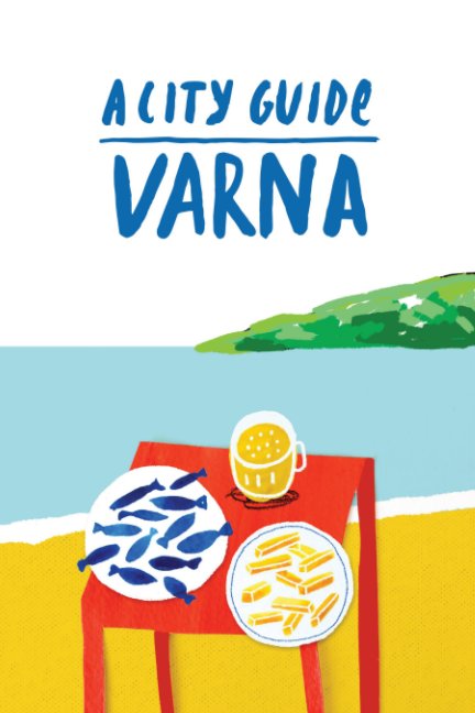 A City Guide - Varna nach Monika Yaneva anzeigen
