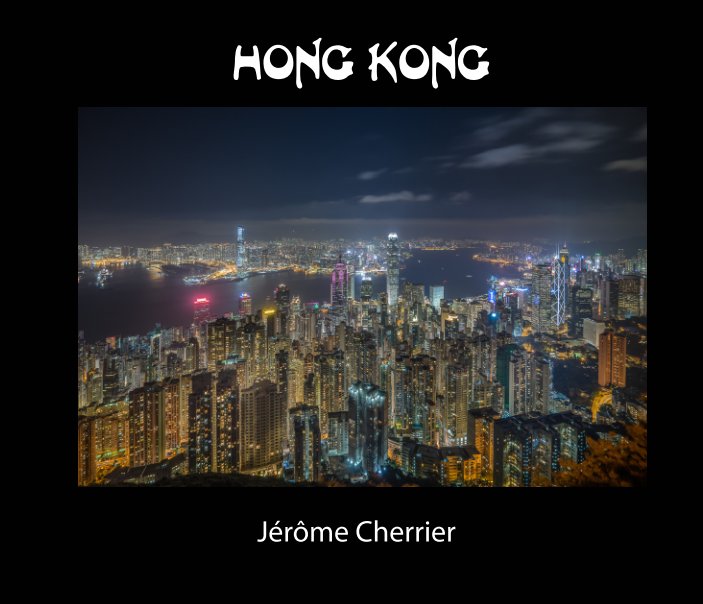 View Hong Kong by Jérôme Cherrier