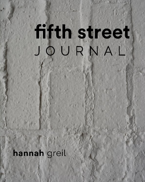 View fifth street journal by Hannah Greil