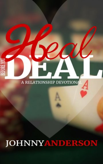 Visualizza Heal Before You Deal di Johnny Anderson
