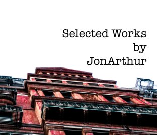 Selected Works by JonArthur book cover