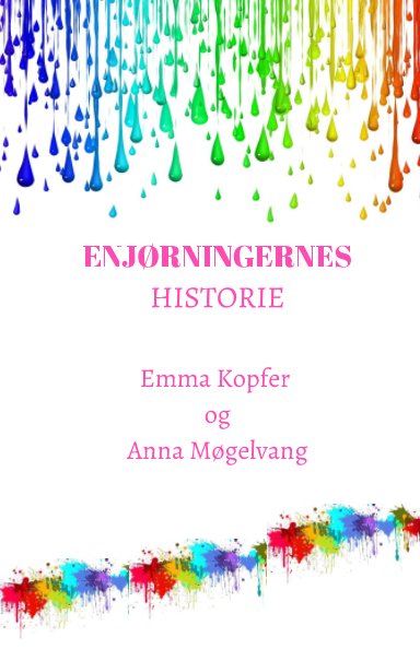 View Enhjørningernes Historie by Emma Kopfer, Anna Møgelvang