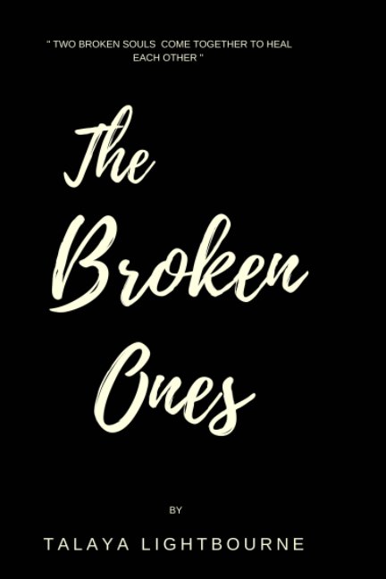 Visualizza The Broken Ones di Talaya Lightbourne