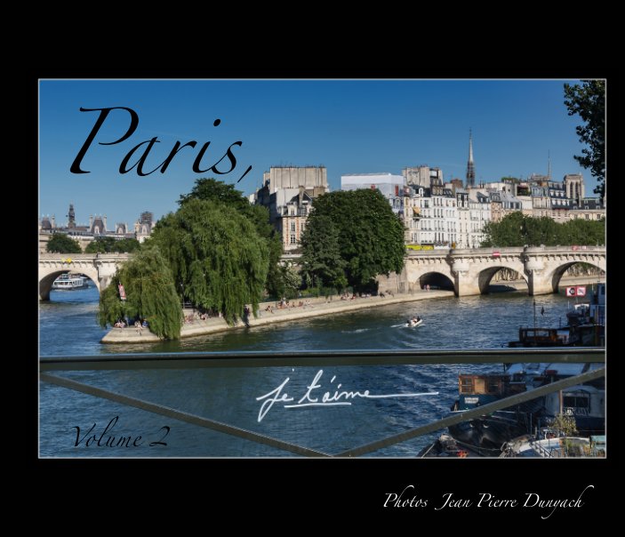 View Paris, je t'aime by Jean Pierre Dunyach