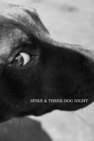 Spike & Three Dog-Night book cover