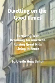 Dwelling on the Good Times book cover