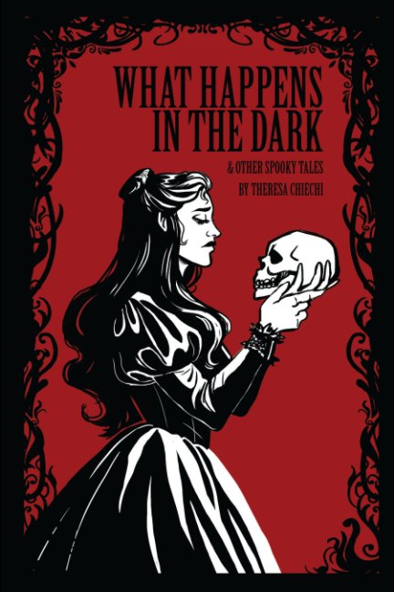 View What Happens In The Dark by Theresa Chiechi