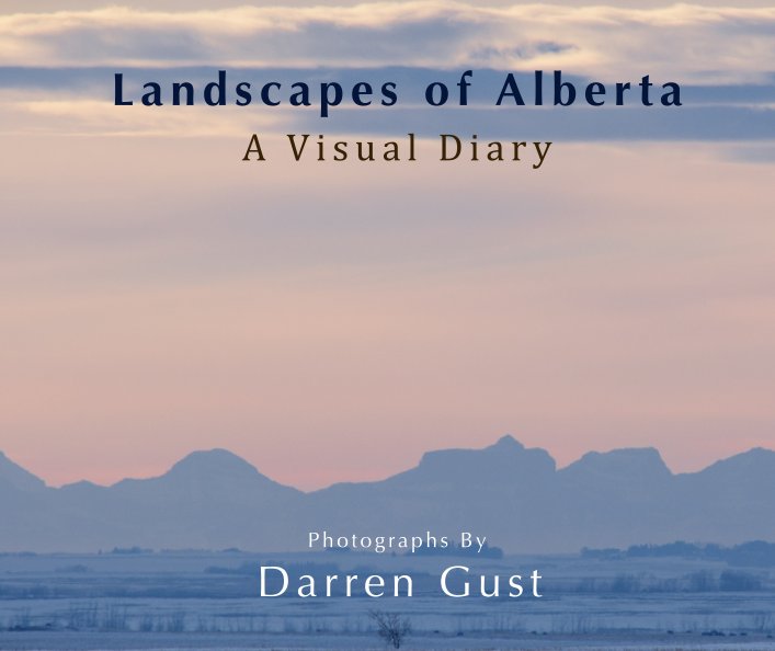 Landscapes of Alberta nach Darren Gust anzeigen