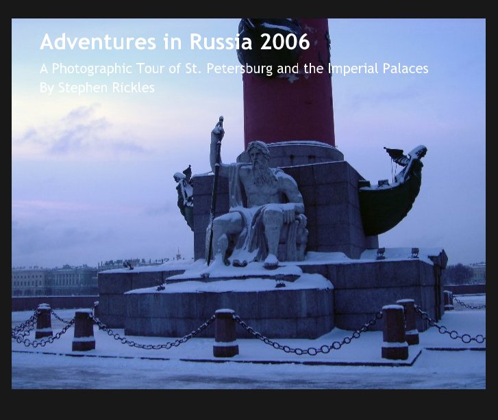 View Adventures in Russia 2006 by Stephen Rickles