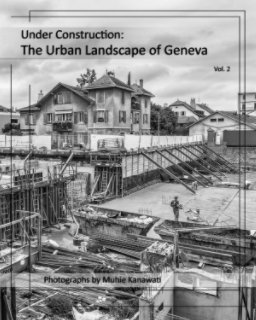 Under Construction: The Urban Landscape of Geneva (Vol. 2) book cover
