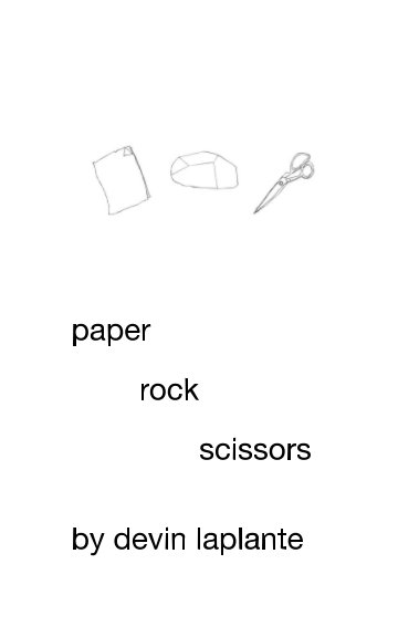 View paper, rock, scissors by Devin LaPlante