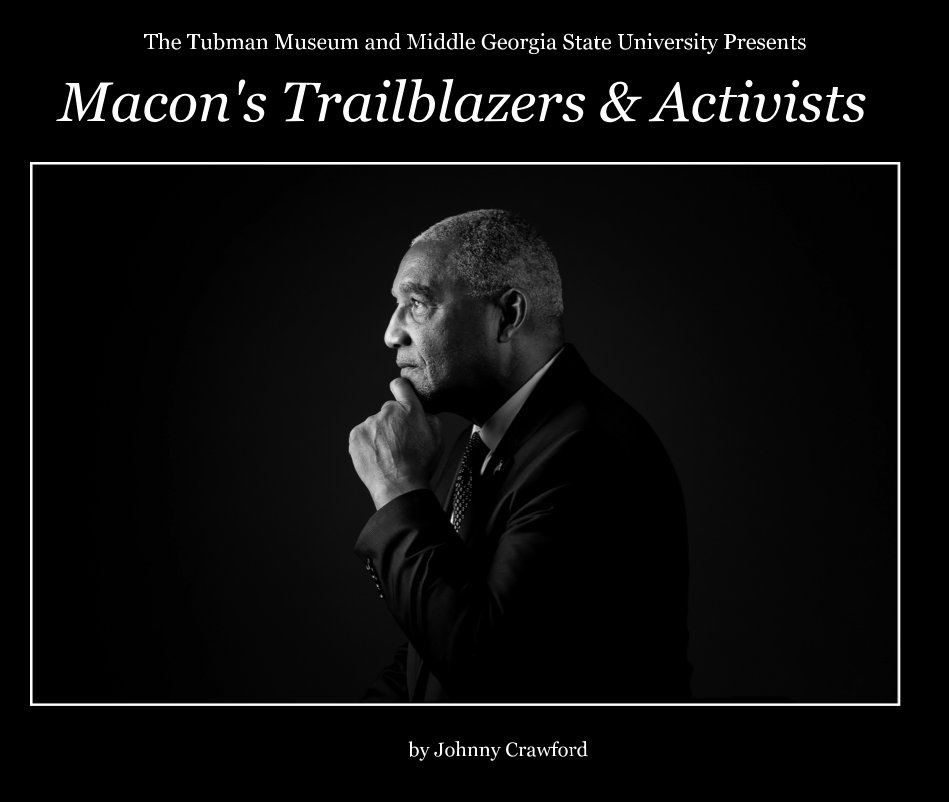 Ver Macon's Trailblazers & Activists por Johnny Crawford