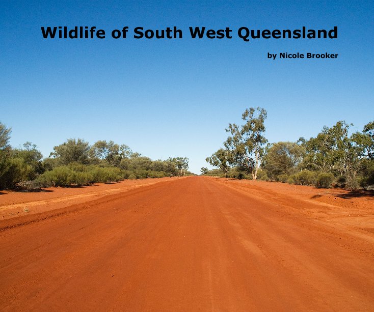 View Wildlife of South West Queensland by Nicole Brooker