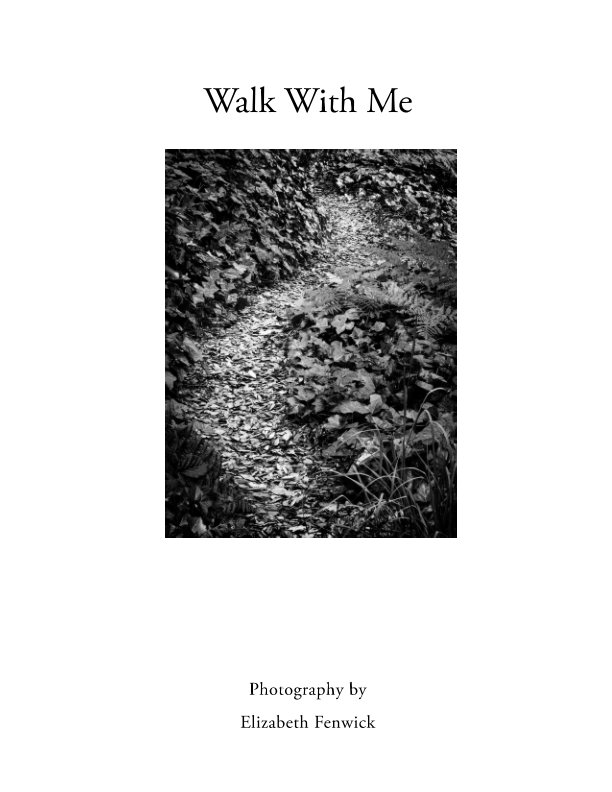 View Walk With Me by Elizabeth Fenwick