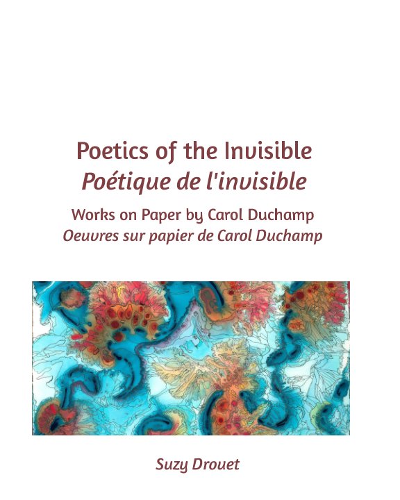 Ver Poetics of the Invisible/POETIQUE DE L'INVISIBLE por Suzy Drouet