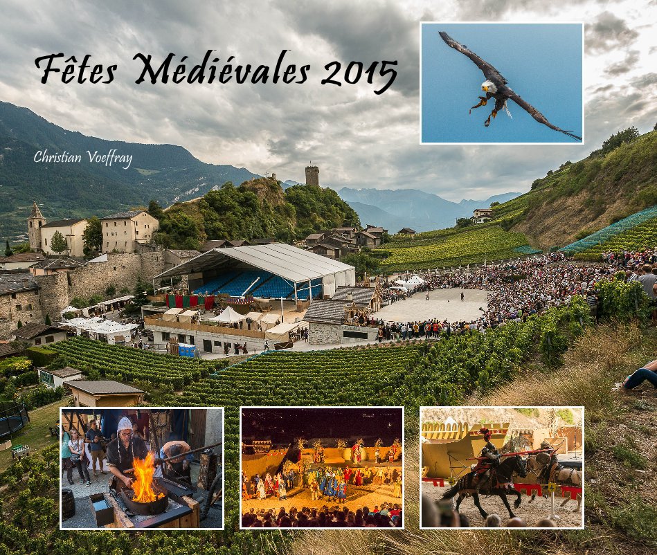 Ver Fêtes Médiévales Saillon 2015 por Christian Voeffray