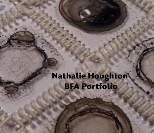 Nathalie Houghton
BFA Portfolio 2017 book cover