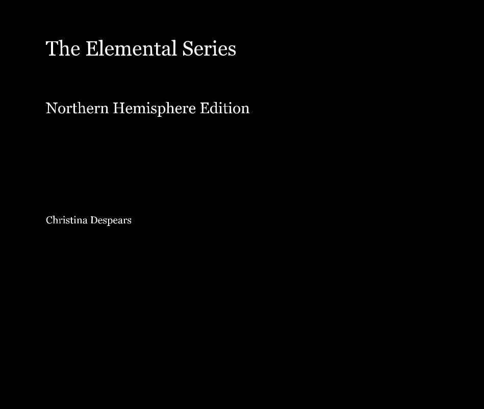 The Elemental Series Northern Hemisphere Edition nach Christina Despears anzeigen