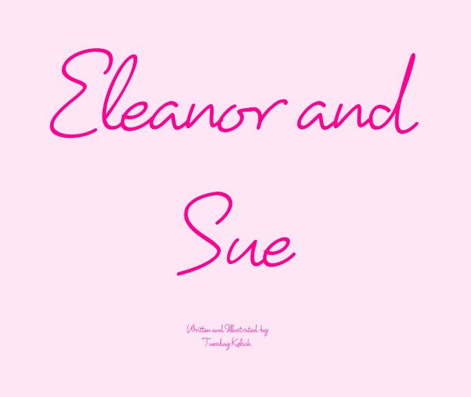 Ver Eleanor and Sue por Tuesday Kelsch