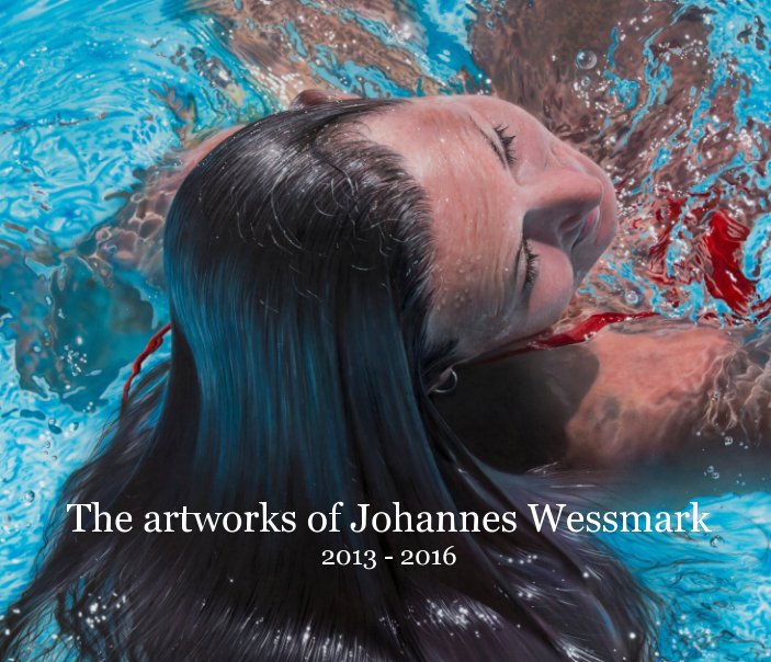 View The artworks of Johannes Wessmark 2013 - 2016 by Johannes Wessmark
