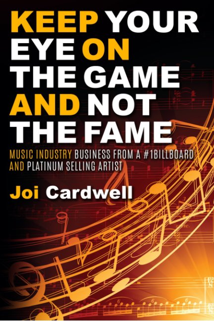 View Keep Your eye on the Game and Not the Fame by Joi Cardwell