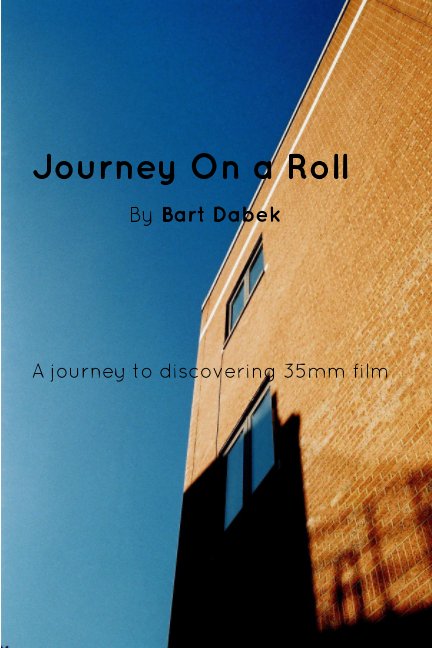 View Journey On A Roll by Bart Dabek