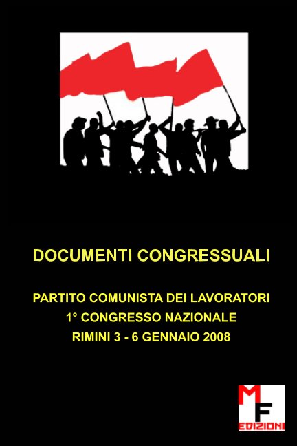 View DOCUMENTI DEL 1 CONGRESSO DEL PARTITO COMUNISTA DEI LAVORATORI by Associazione Mariano Ferreya