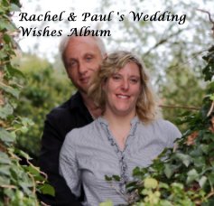 Rachel & Paul 's Wedding Wishes Album book cover