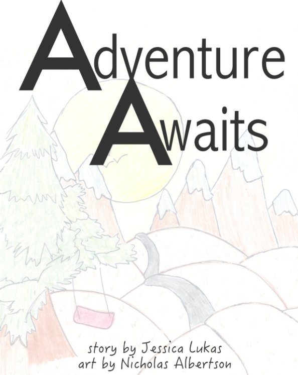 View Adventure Awaits by Jessica Lukas, Nicholas Albertson