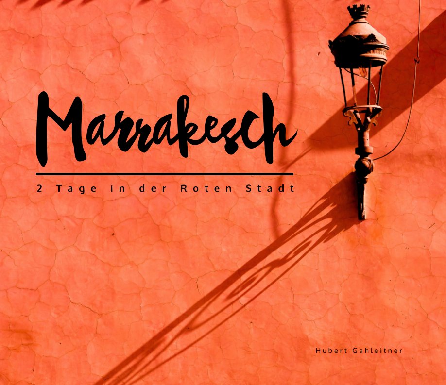 Visualizza Marrakesch di Hubert Gahleitner