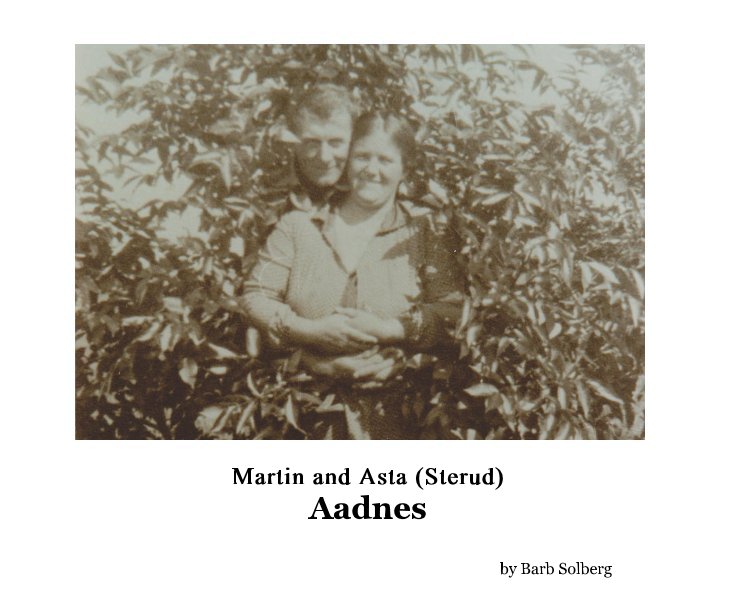 Ver Martin and Asta (Sterud) Aadnes por Barb Solberg