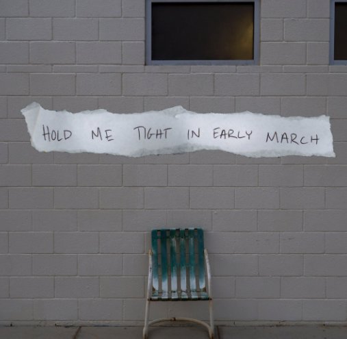 Ver Hold Me Tight In Early March por Frannie DiBona