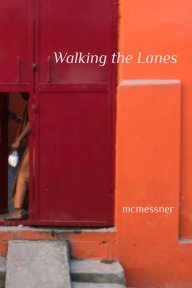 Walking the Lanes - Soft Cover - 6x9 book cover