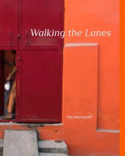 Walking the Lanes - Soft Cover - 8x10 book cover