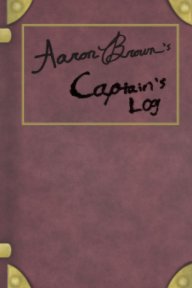 Aaron Brown's Captain's Log book cover