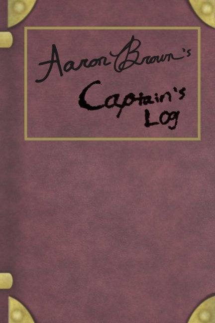 Visualizza Aaron Brown's Captain's Log di Aaron Brown