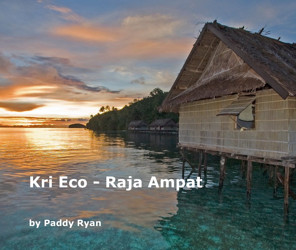 View Kri Eco - Raja Ampat by Paddy Ryan