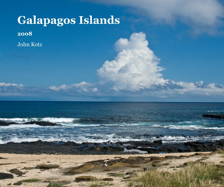 View Galapagos Islands by John Kotz