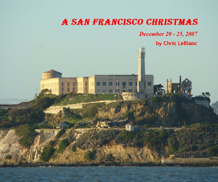 View A San Francisco Christmas by Chris LeBlanc