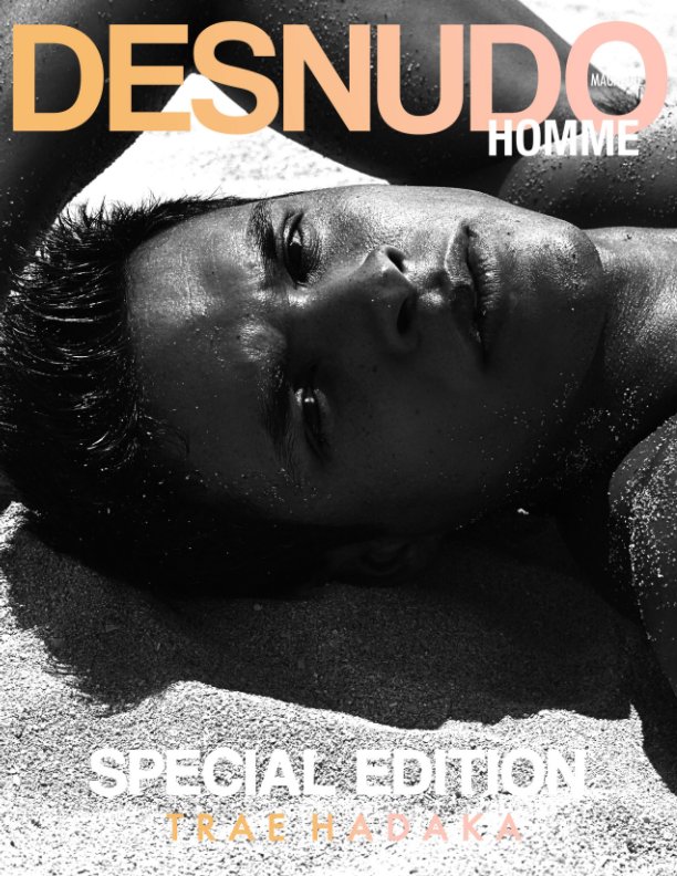 Ver DESNUDO HOMME: SPECIAL EDITION por Desnudo Magazine, Trae Hadaka, COVER: JESSE