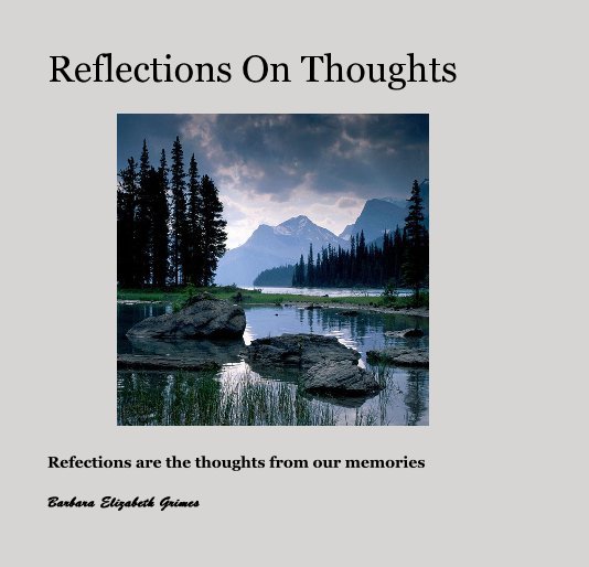 Visualizza Reflections On Thoughts di Barbara Elizabeth Grimes