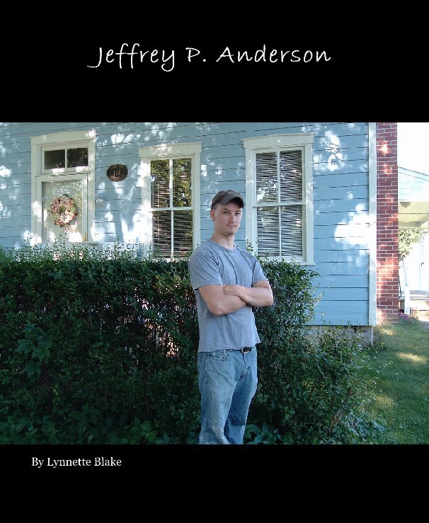 View Jeffrey P. Anderson by Lynnette Blake