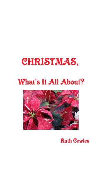 Christmas, What's it all about? nach Ruth Cowles anzeigen
