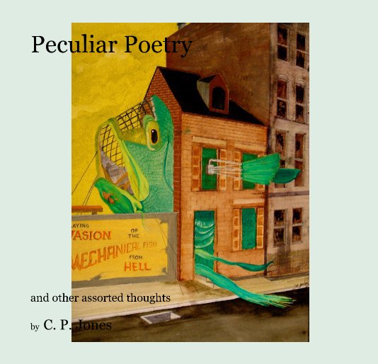 View Peculiar Poetry by C. P. Jones