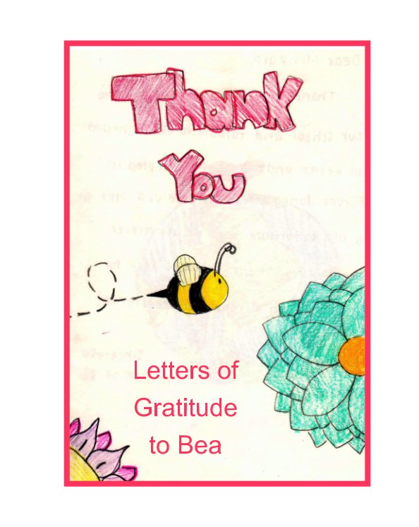 Bekijk Letters of Gratitude to Bea op Deborah Pappenheimer