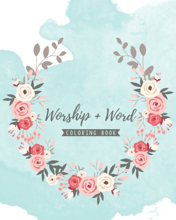 View Worship + Word Coloring Book by Sherei Lopez Jackson