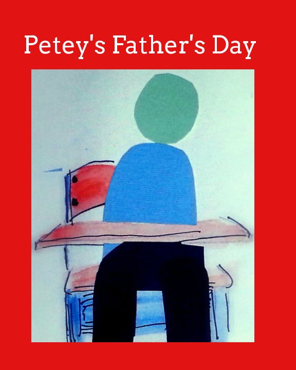 View Petey's Father's Day by Bryan L. Smith