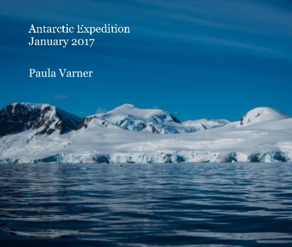 Antarctic Expedition January 2017 book cover