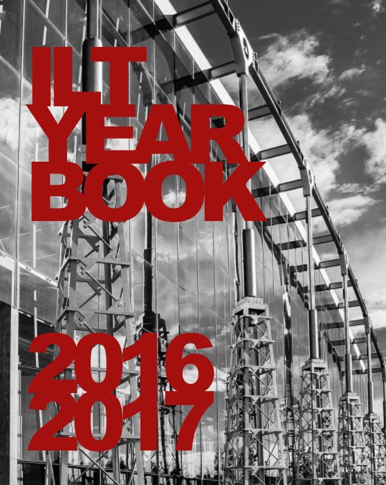 Ver ILT Yearbook 2016-2017 por André Garneau & ILT Grad Committee