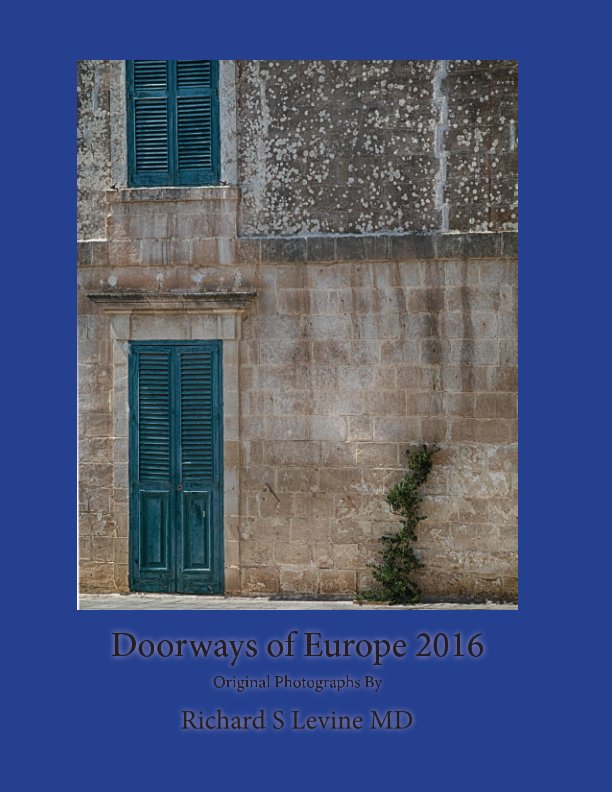 View Doorways of Europe 2016 by Richard S Levine MD